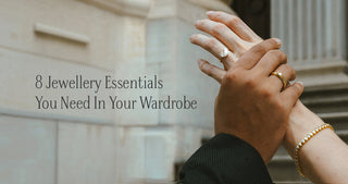 8 Jewellery Essentials You Need In Your Wardrobe