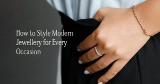 How to Style Modern Jewellery for Every Occasion
